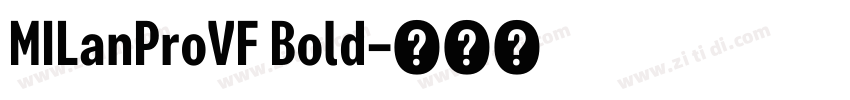 MILanProVF Bold字体转换